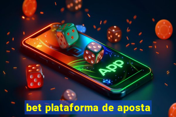 bet plataforma de aposta